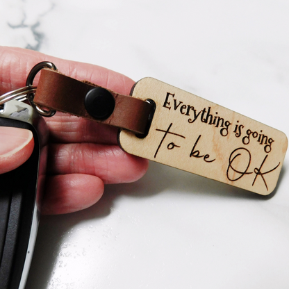 Everything is going to be OK keychain