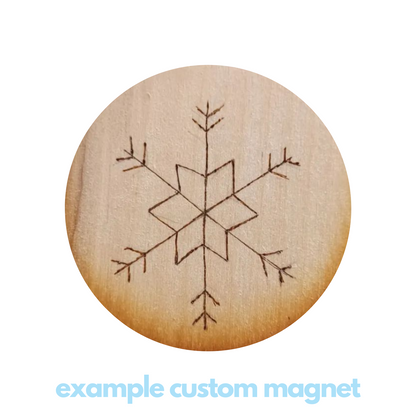 Custom Magnets (Wood-Burned)
