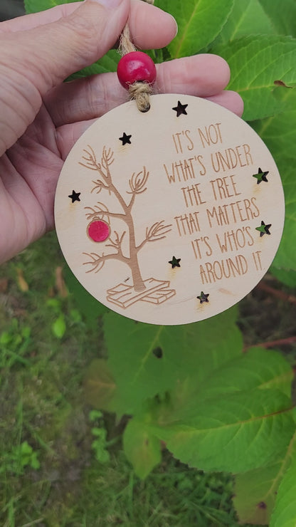It's Not What's Under The Tree Christmas Ornament